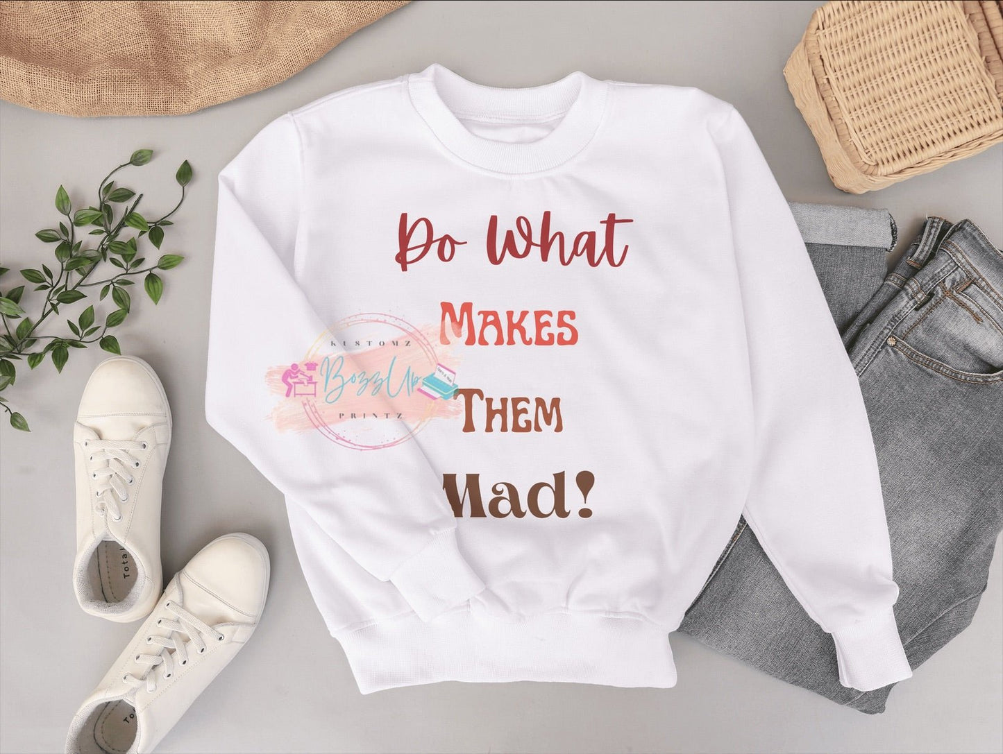 Do What Makes Them Mad-Apparel - BozzUp Kustomz