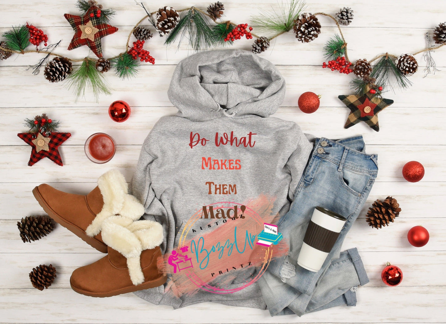 Do What Makes Them Mad-Apparel - BozzUp Kustomz